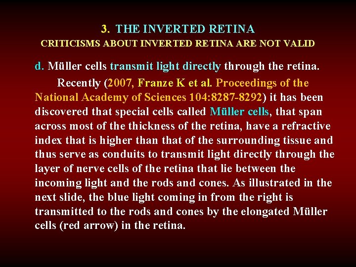 3. THE INVERTED RETINA CRITICISMS ABOUT INVERTED RETINA ARE NOT VALID d. Müller cells