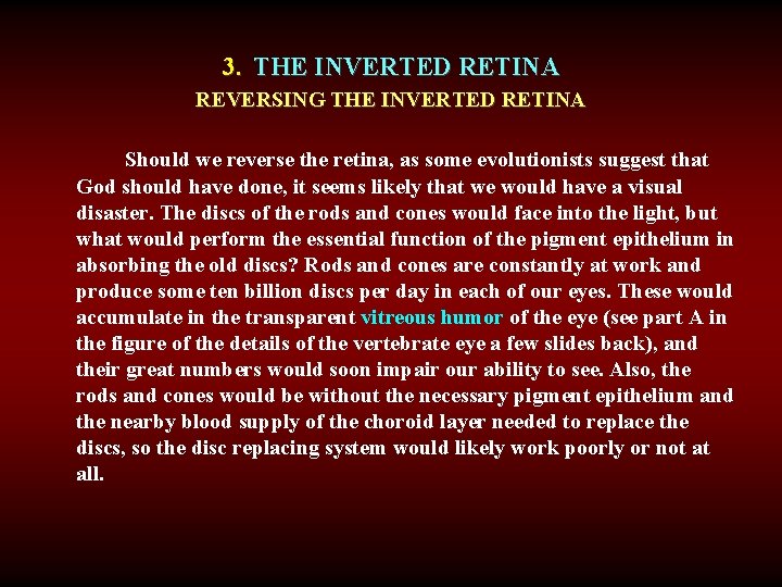 3. THE INVERTED RETINA REVERSING THE INVERTED RETINA Should we reverse the retina, as