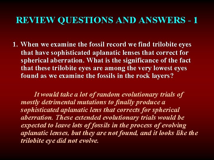 REVIEW QUESTIONS AND ANSWERS - 1 1. When we examine the fossil record we