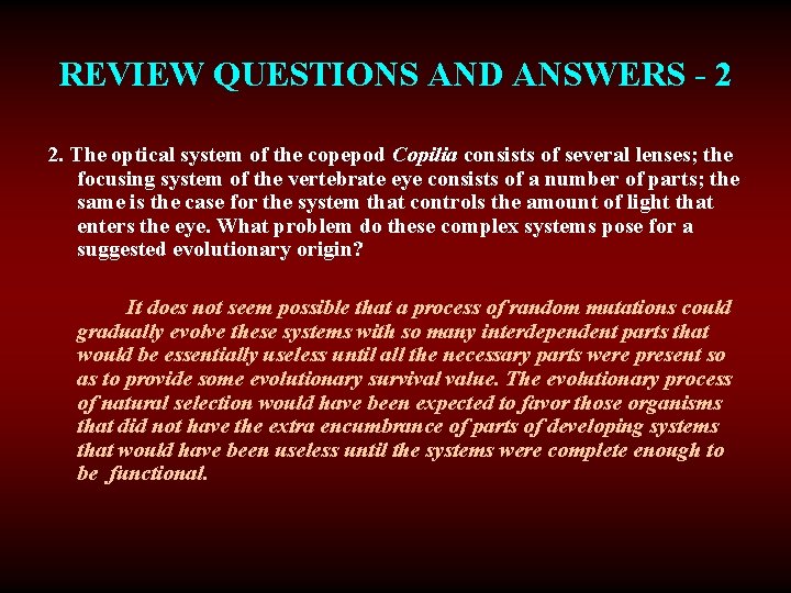 REVIEW QUESTIONS AND ANSWERS - 2 2. The optical system of the copepod Copilia