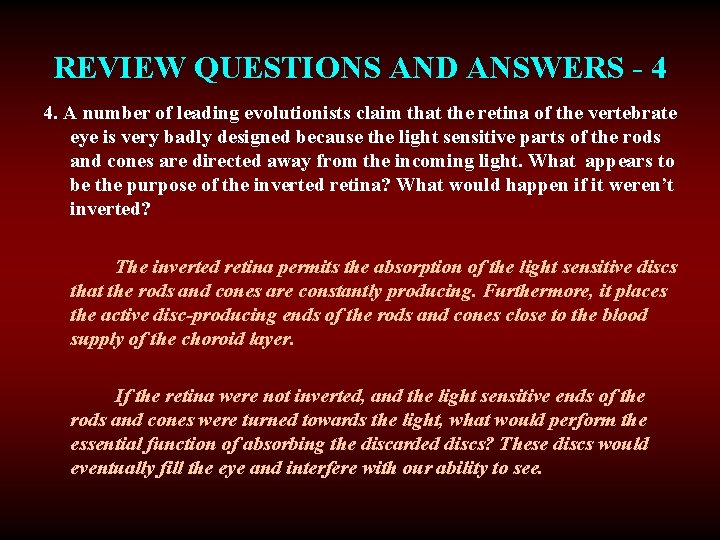 REVIEW QUESTIONS AND ANSWERS - 4 4. A number of leading evolutionists claim that