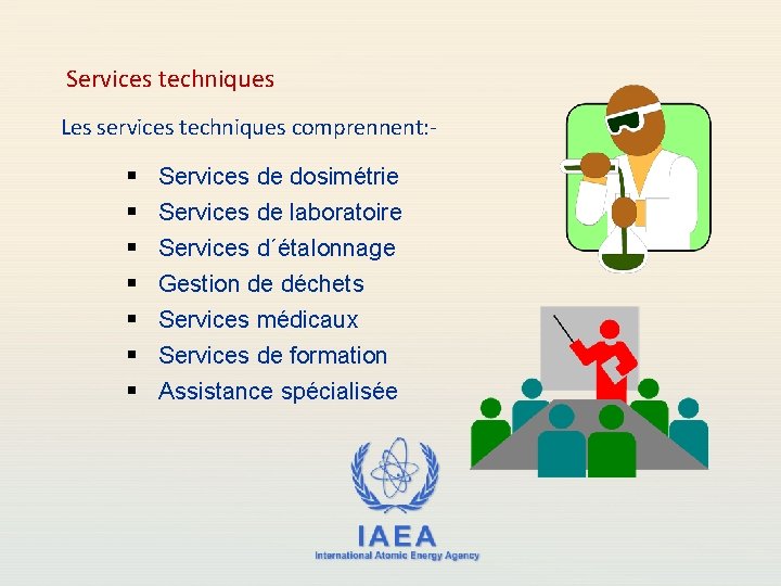 Services techniques Les services techniques comprennent: - § § § § Services de dosimétrie