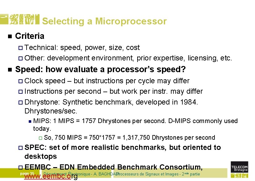 Selecting a Microprocessor n Criteria ¨ Technical: speed, power, size, cost ¨ Other: development