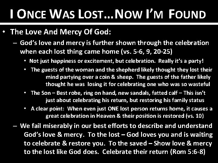I ONCE WAS LOST… NOW I’M FOUND • The Love And Mercy Of God: