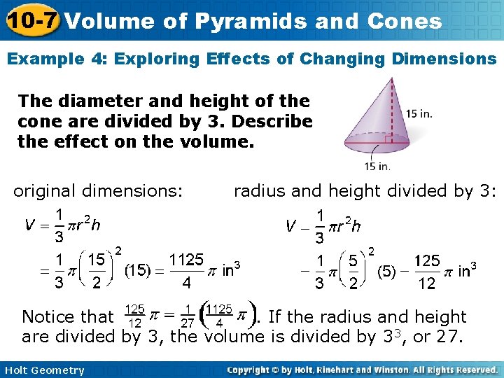10 -7 Volume of Pyramids and Cones Example 4: Exploring Effects of Changing Dimensions