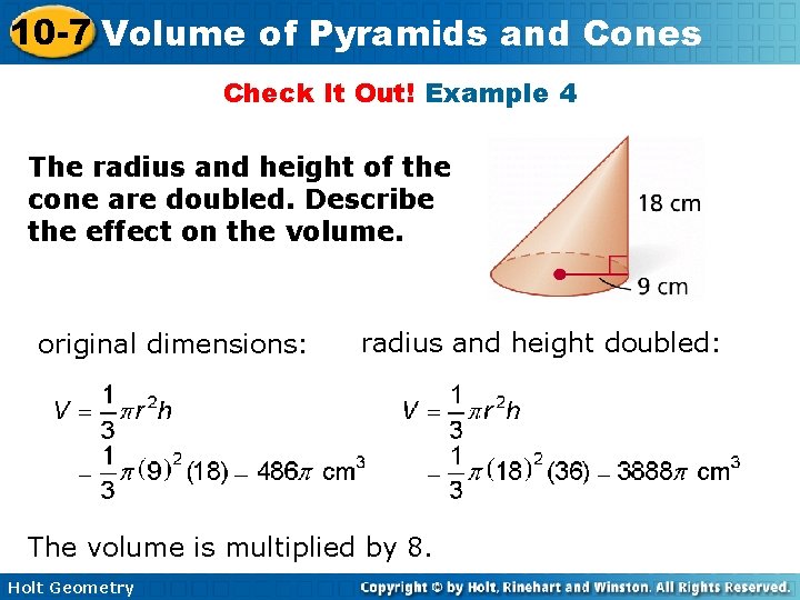 10 -7 Volume of Pyramids and Cones Check It Out! Example 4 The radius