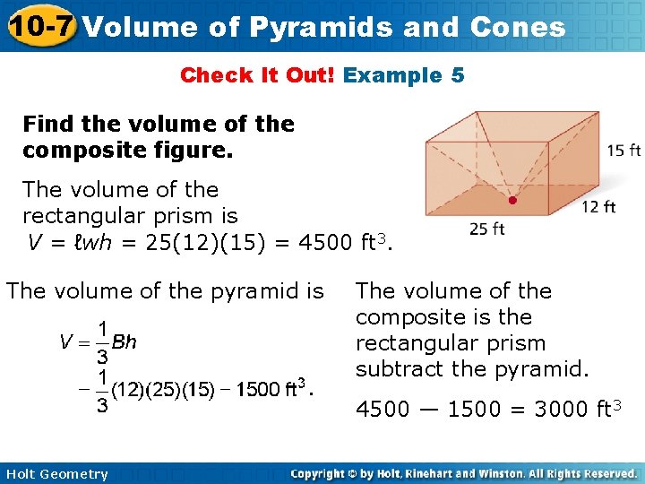 10 -7 Volume of Pyramids and Cones Check It Out! Example 5 Find the