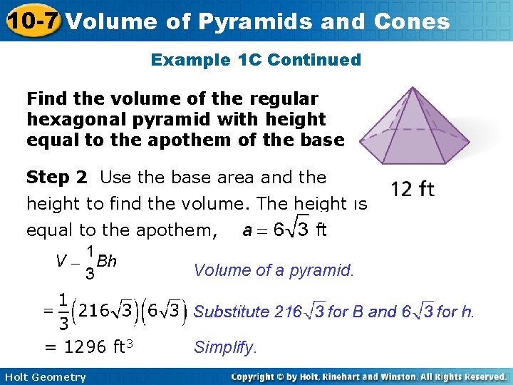 10 -7 Volume of Pyramids and Cones Example 1 C Continued Find the volume