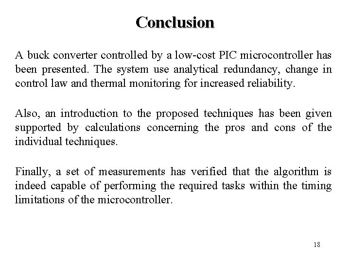 Conclusion A buck converter controlled by a low-cost PIC microcontroller has been presented. The