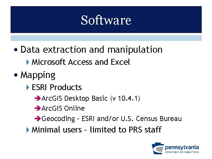 Software • Data extraction and manipulation 4 Microsoft Access and Excel • Mapping 4