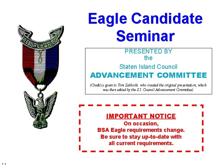 Eagle Candidate Seminar PRESENTED BY the Staten Island Council ADVANCEMENT COMMITTEE (Credit is given