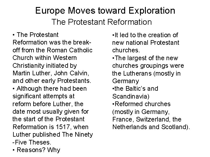 Europe Moves toward Exploration The Protestant Reformation • The Protestant Reformation was the breakoff