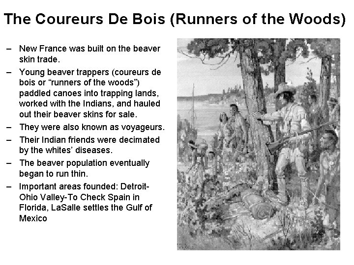 The Coureurs De Bois (Runners of the Woods) – New France was built on