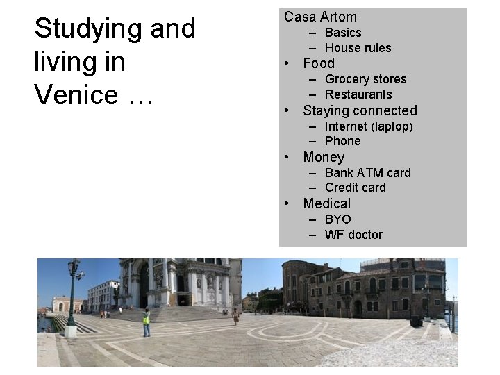 Studying and living in Venice … Casa Artom – Basics – House rules •