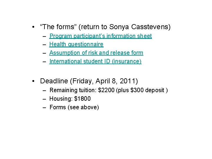  • “The forms” (return to Sonya Casstevens) – – Program participant’s information sheet