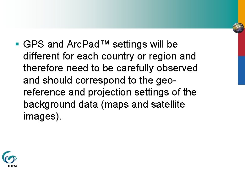 § GPS and Arc. Pad™ settings will be different for each country or region
