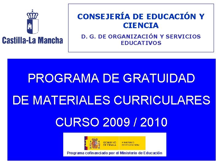 CONSEJERÍA DE EDUCACIÓN Y CIENCIA D. G. DE ORGANIZACIÓN Y SERVICIOS EDUCATIVOS PROGRAMA DE