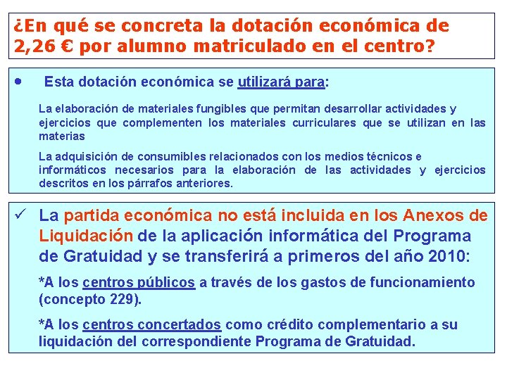 ¿En qué se concreta la dotación económica de 2, 26 € por alumno matriculado