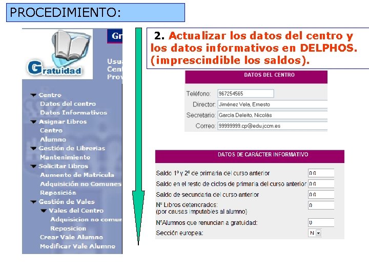 PROCEDIMIENTO: 2. Actualizar los datos del centro y los datos informativos en DELPHOS. (imprescindible