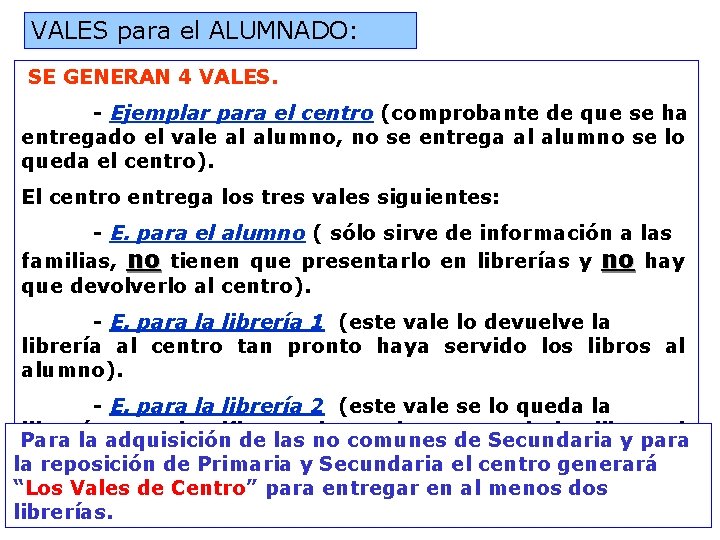 VALES para el ALUMNADO: SE GENERAN 4 VALES. - Ejemplar para el centro (comprobante