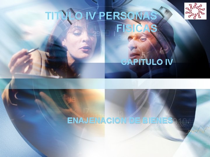 TITULO IV PERSONAS FISICAS CAPITULO IV ENAJENACION DE BIENES LOGO 