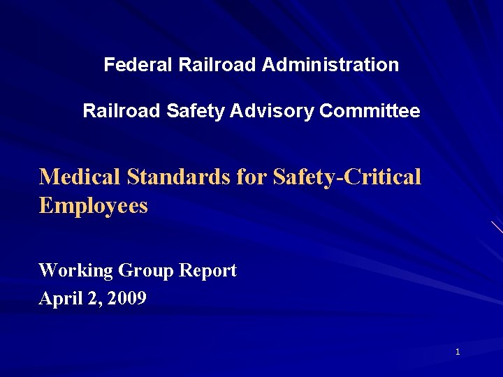 Federal Railroad Administration Railroad Safety Advisory Committee Medical Standards for Safety-Critical Employees Working Group