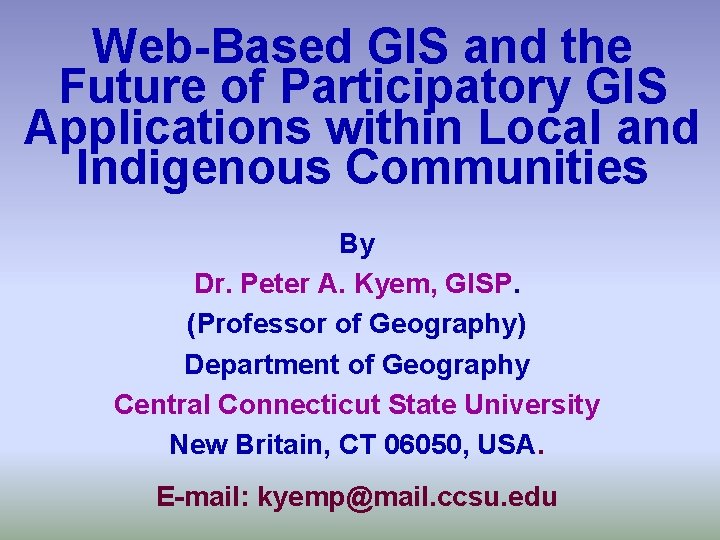 Web-Based GIS and the Future of Participatory GIS Applications within Local and Indigenous Communities