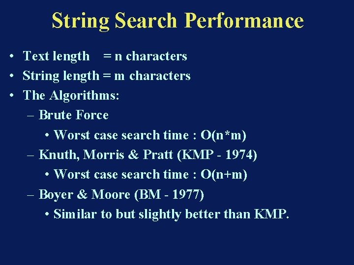 String Search Performance • Text length = n characters • String length = m