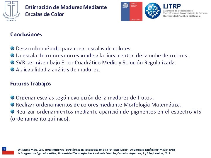 Estimación de Madurez Mediante Escalas de Color Conclusiones Desarrollo método para crear escalas de Estimación de Madurez Mediante Escalas de Color Conclusiones Desarrollo método para crear escalas de
