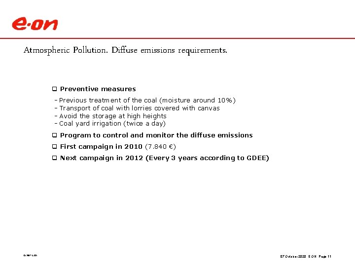 Atmospheric Pollution. Diffuse emissions requirements. q Preventive measures - Previous treatment of the coal