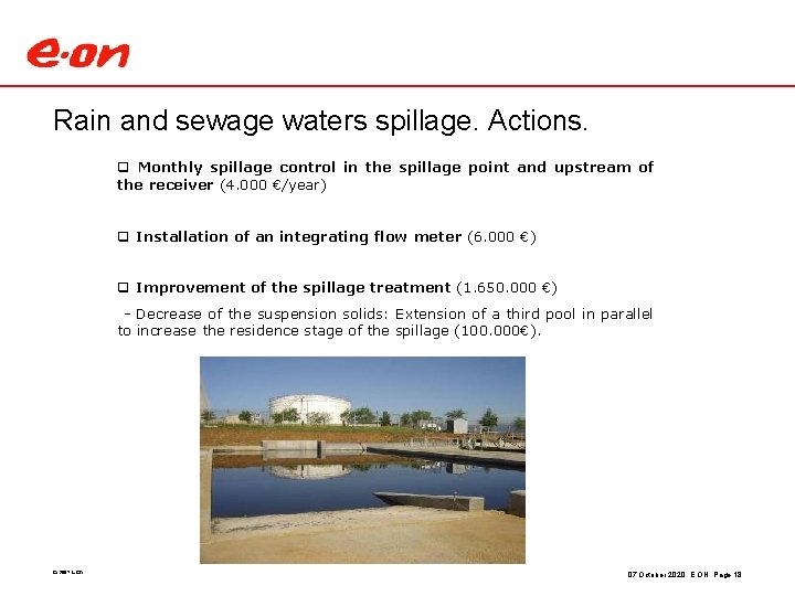 Rain and sewage waters spillage. Actions. q Monthly spillage control in the spillage point