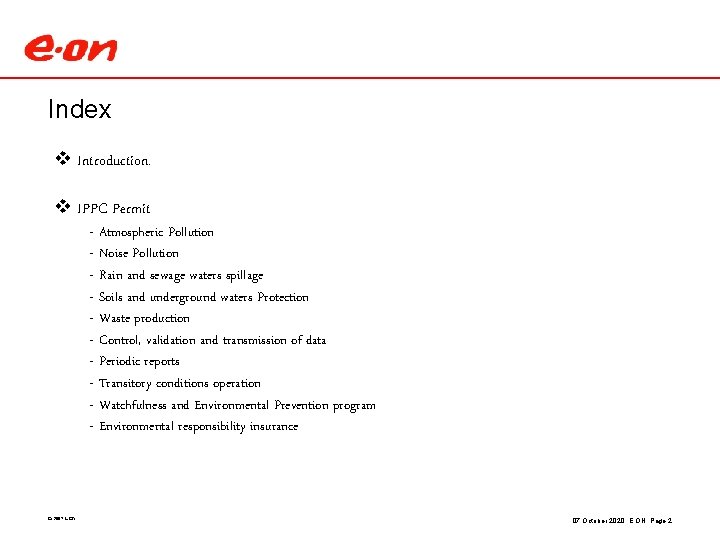 Index Introduction. IPPC Permit - Atmospheric Pollution - Noise Pollution - Rain and sewage