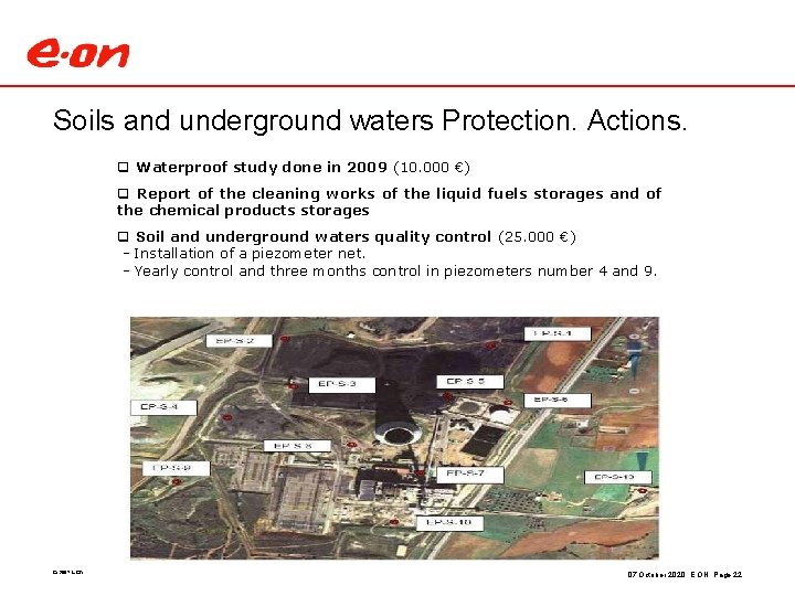 Soils and underground waters Protection. Actions. q Waterproof study done in 2009 (10. 000