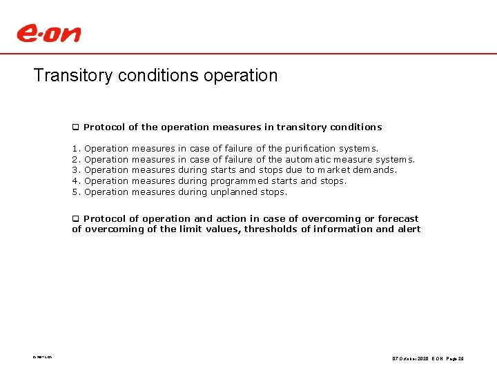 Transitory conditions operation q Protocol of the operation measures in transitory conditions 1. 2.