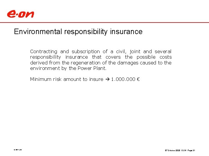 Environmental responsibility insurance Contracting and subscription of a civil, joint and several responsibility insurance