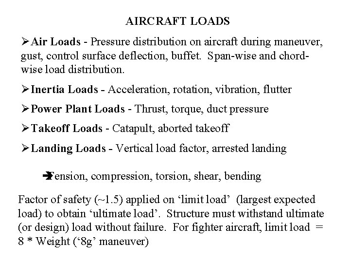 AIRCRAFT LOADS ØAir Loads - Pressure distribution on aircraft during maneuver, gust, control surface