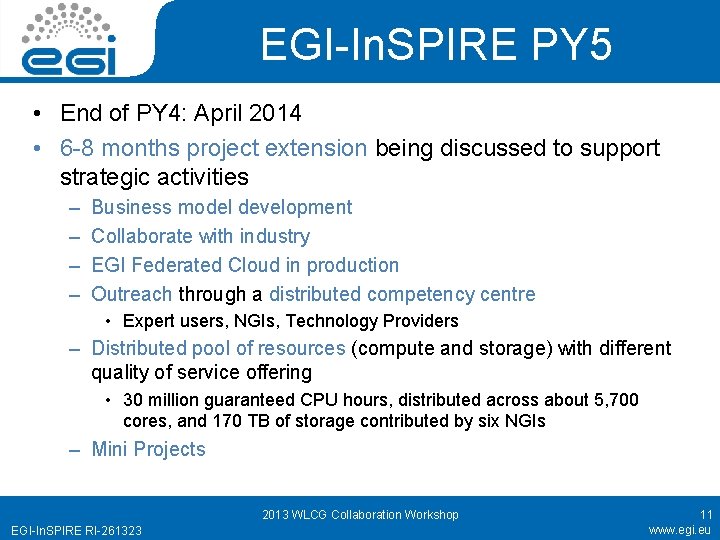 EGI-In. SPIRE PY 5 • End of PY 4: April 2014 • 6 -8