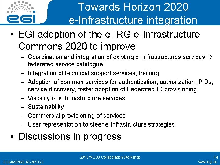 Towards Horizon 2020 e-Infrastructure integration • EGI adoption of the e-IRG e-Infrastructure Commons 2020