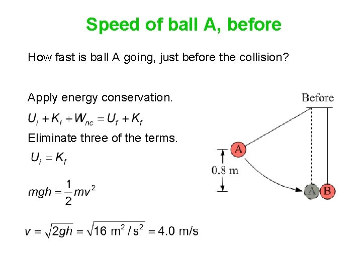 Speed of ball A, before How fast is ball A going, just before the