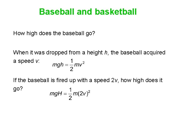 Baseball and basketball How high does the baseball go? When it was dropped from