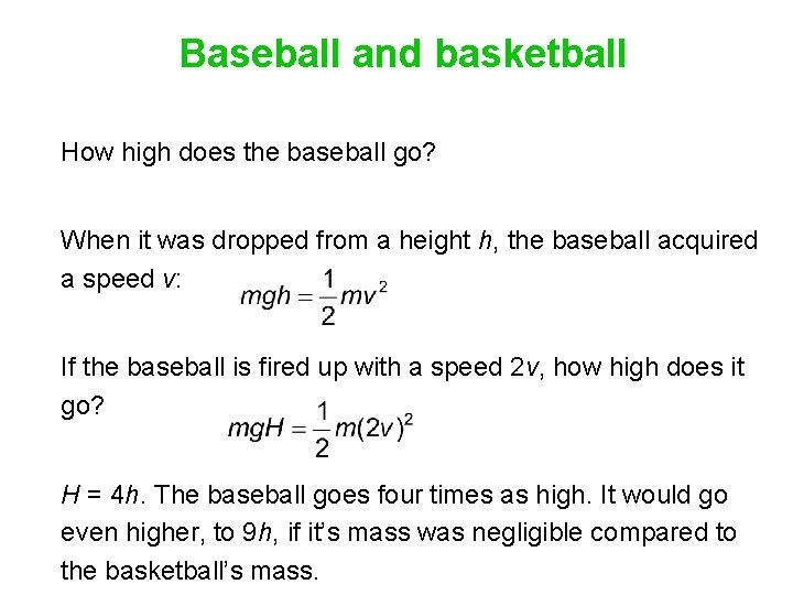 Baseball and basketball How high does the baseball go? When it was dropped from