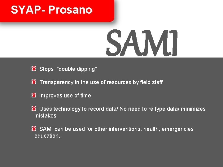 SYAP- Prosano Stops “double dipping” SAMI Transparency in the use of resources by field