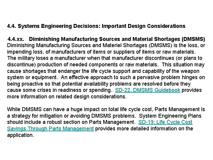 4. 4. Systems Engineering Decisions: Important Design Considerations 4. 4. xx. Diminishing Manufacturing Sources