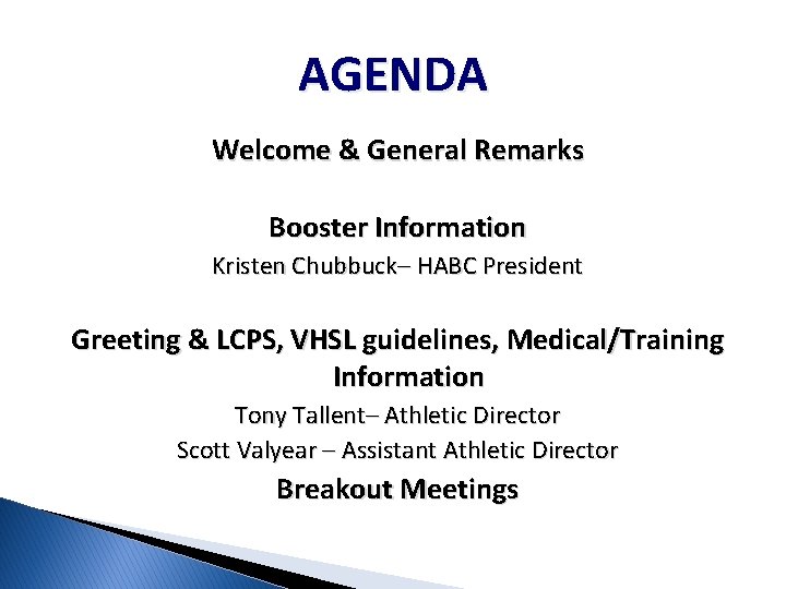 AGENDA Welcome & General Remarks Booster Information Kristen Chubbuck– HABC President Greeting & LCPS, AGENDA Welcome & General Remarks Booster Information Kristen Chubbuck– HABC President Greeting & LCPS,