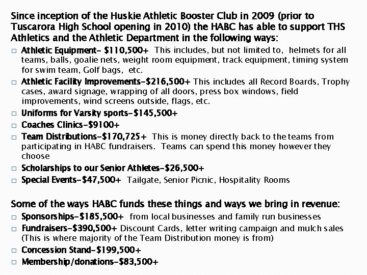 Sinception of the Huskie Athletic Booster Club in 2009 (prior to Tuscarora High School Sinception of the Huskie Athletic Booster Club in 2009 (prior to Tuscarora High School