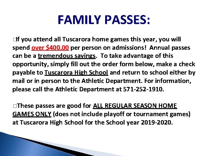 FAMILY PASSES: �If you attend all Tuscarora home games this year, you will spend FAMILY PASSES: �If you attend all Tuscarora home games this year, you will spend