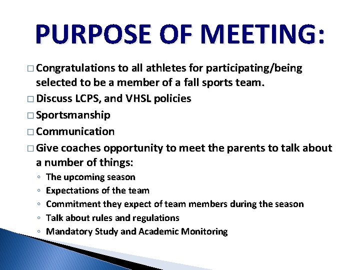 PURPOSE OF MEETING: � Congratulations to all athletes for participating/being selected to be a PURPOSE OF MEETING: � Congratulations to all athletes for participating/being selected to be a