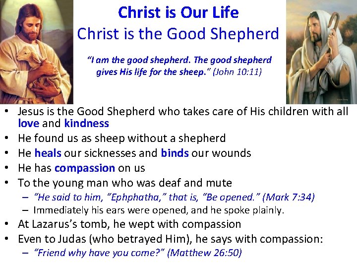 Christ is Our Life Christ is the Good Shepherd “I am the good shepherd.
