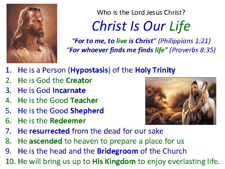 Who is the Lord Jesus Christ? Christ Is Our Life “For to me, to