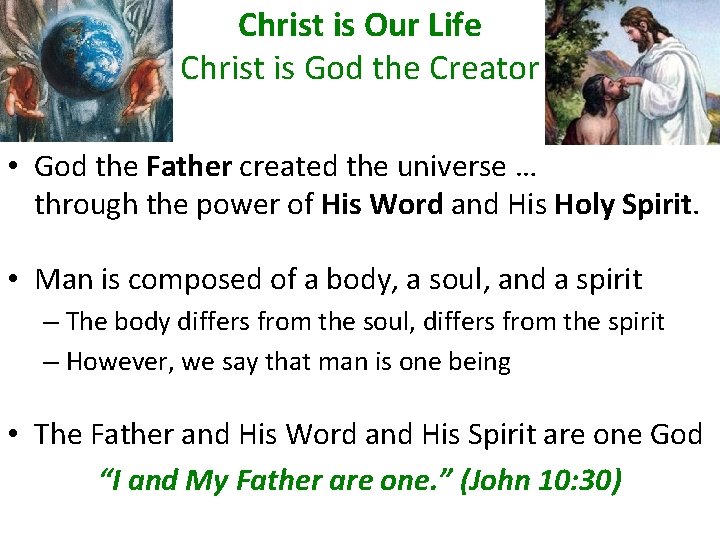 Christ is Our Life Christ is God the Creator • God the Father created